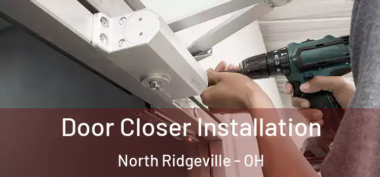 Door Closer Installation North Ridgeville - OH