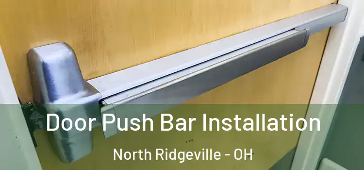 Door Push Bar Installation North Ridgeville - OH