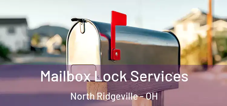 Mailbox Lock Services North Ridgeville - OH