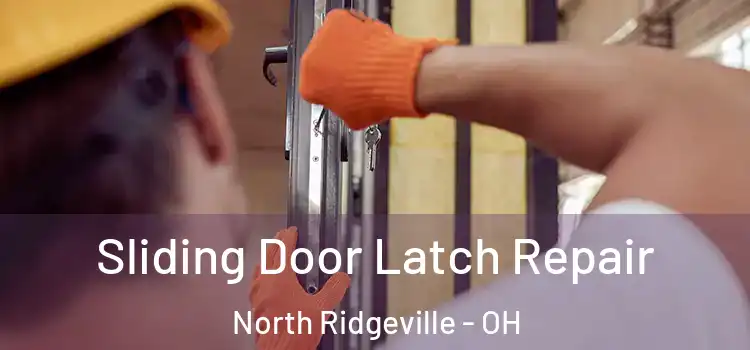 Sliding Door Latch Repair North Ridgeville - OH