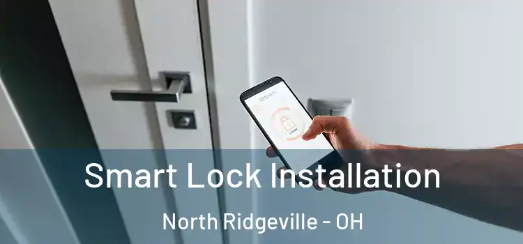 Smart Lock Installation North Ridgeville - OH